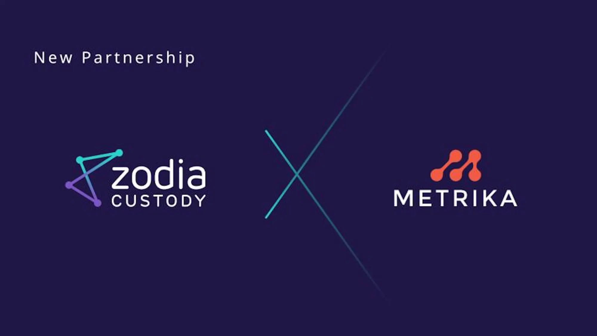 New Partnership announcement between Zodia Custody and Metrika